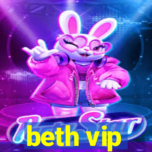 beth vip